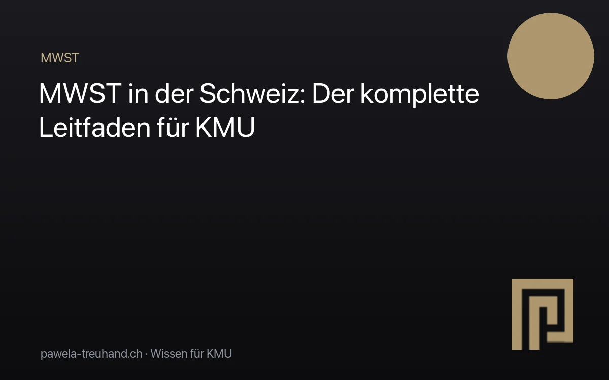 MWST-Leitfaden für KMU in der Schweiz – Pawela Treuhand